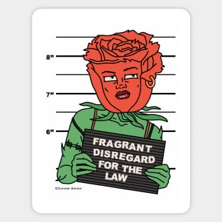 Fragrant Disregard For The Law Sticker